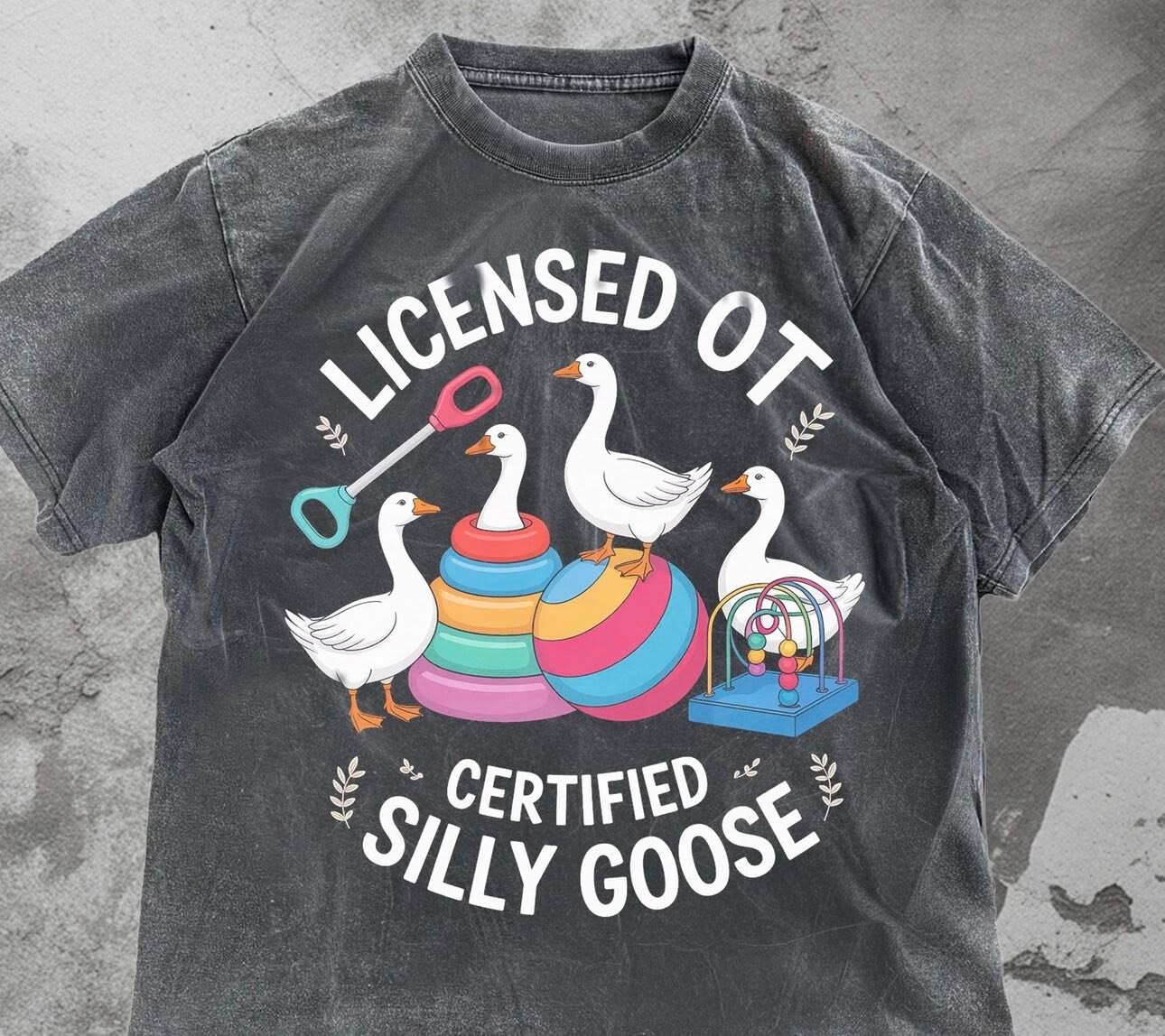 Licensed OT Certified Silly Goose