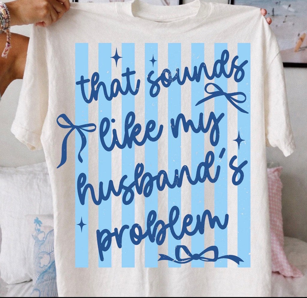 Sounds Like My Husbands Problem