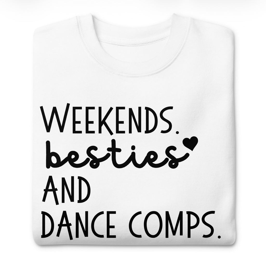 Weekends Bestie and Dance Comps
