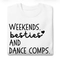 Weekends Bestie and Dance Comps