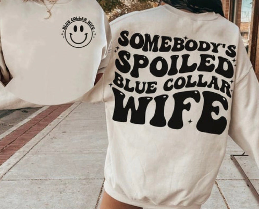 Somebody's Spoiled Blue Collar Wife
