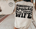 Somebody's Spoiled Blue Collar Wife