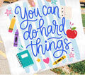 You Can Do Hard Things