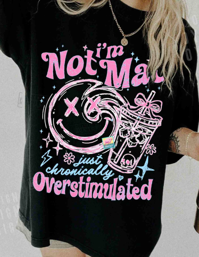 Chronically Overstimulated